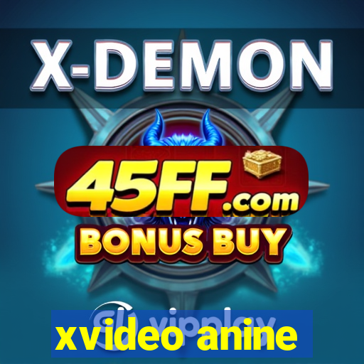 xvideo anine